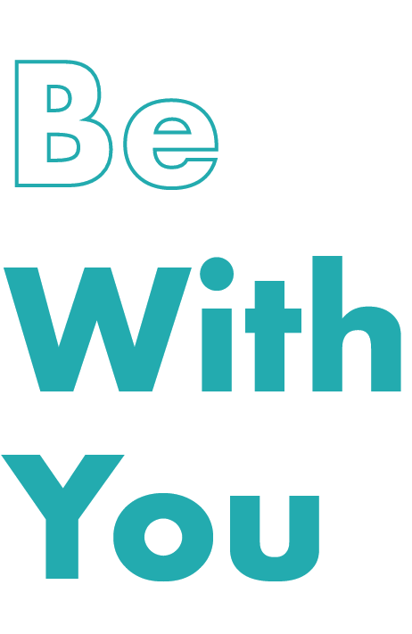 Be With you